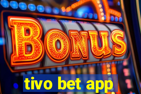 tivo bet app